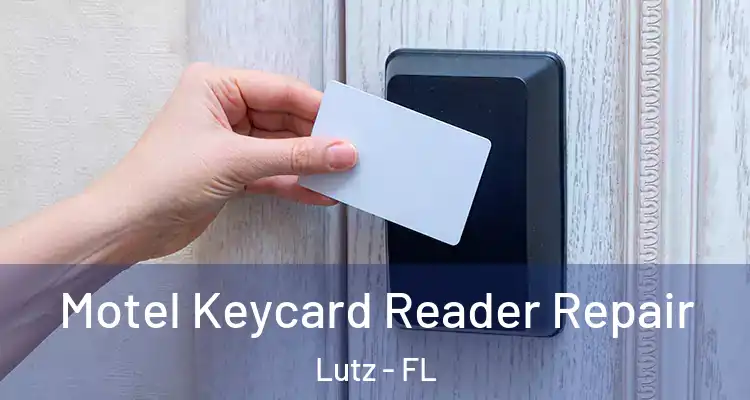  Motel Keycard Reader Repair Lutz - FL
